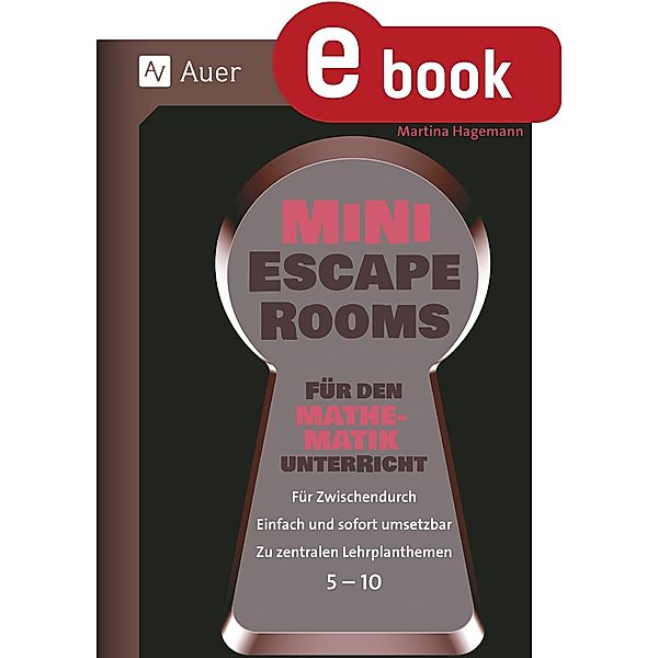 Mini-Escape Rooms für den Mathematikunterricht / Escape Rooms Sekundarstufe, Martina Hagemann