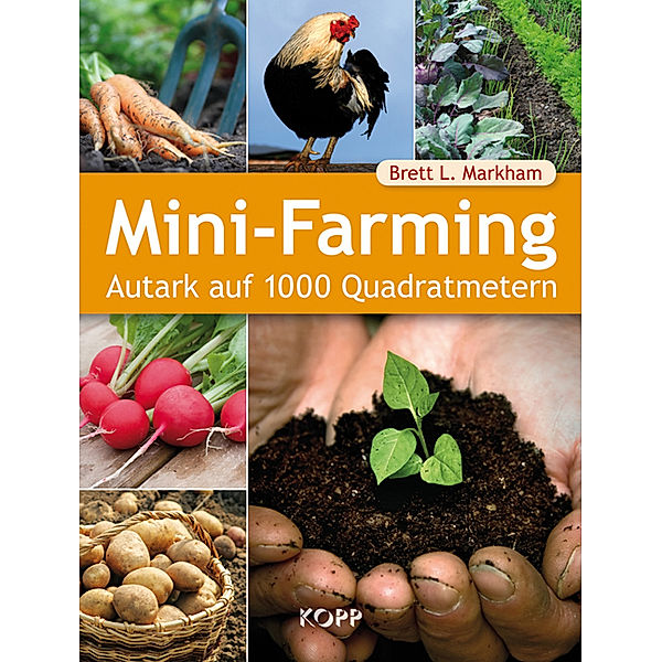 Mini-Farming, Brett L. Markham