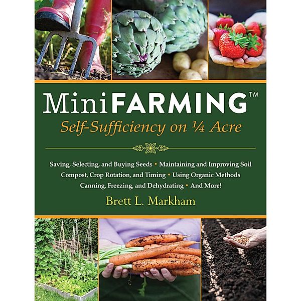 Mini Farming, Brett L. Markham