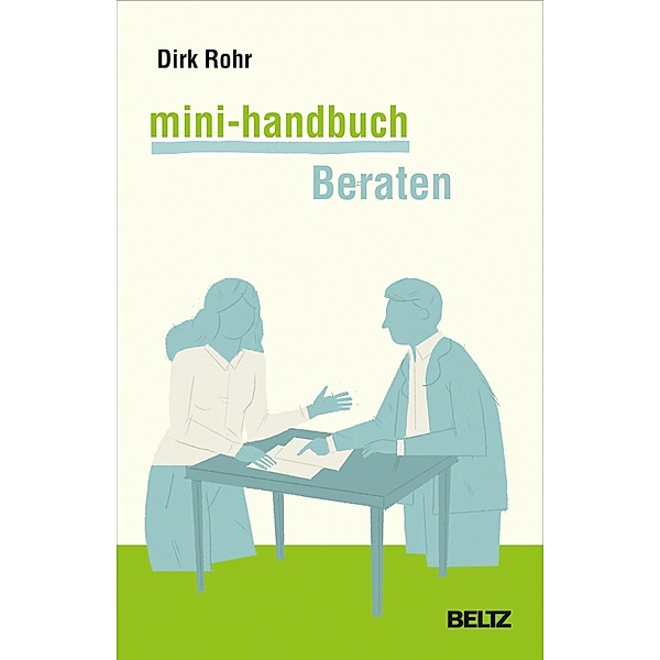 Mini-Handbuch Beraten, Dirk Rohr