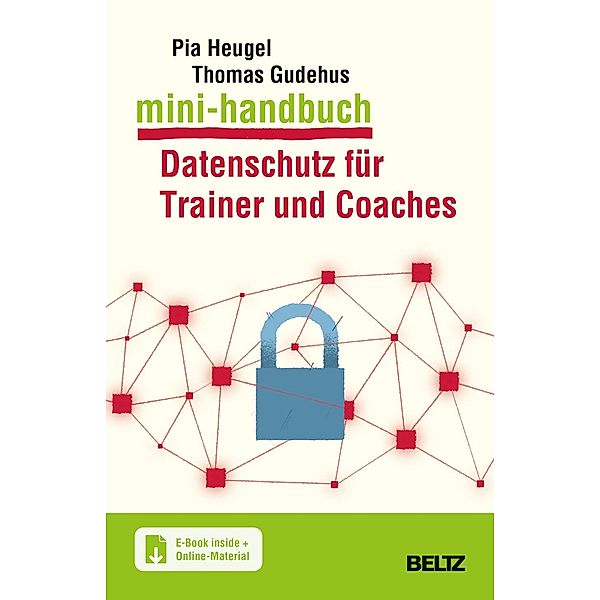 Mini-Handbuch Datenschutz für Trainer und Coaches, m. 1 Buch, m. 1 E-Book, Pia Heugel, Thomas Gudehus