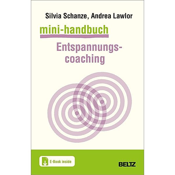 Mini-Handbuch Entspannungscoaching, m. 1 Buch, m. 1 E-Book, Silvia Schanze, Andrea Lawlor