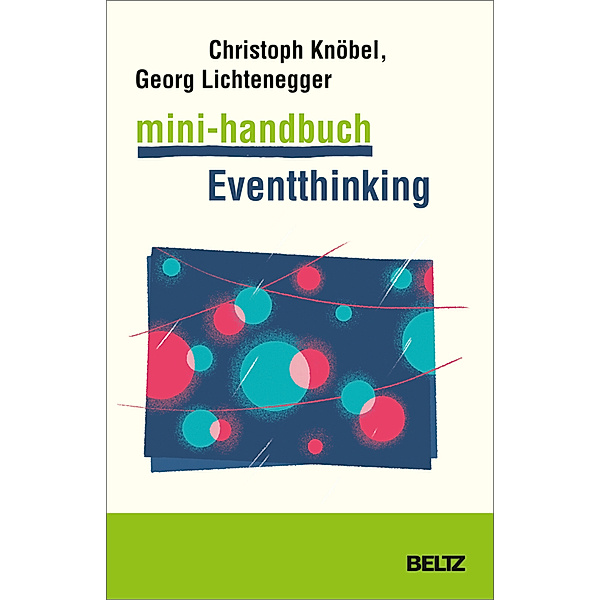 Mini-Handbuch Eventthinking, Christoph Knöbel, Georg Lichtenegger
