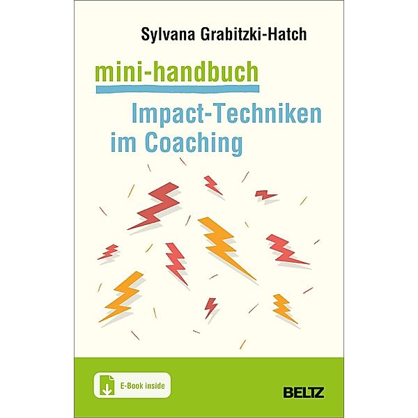 Mini-Handbuch Impact-Techniken im Coaching, m. 1 Buch, m. 1 E-Book, Sylvana Grabitzki-Hatch