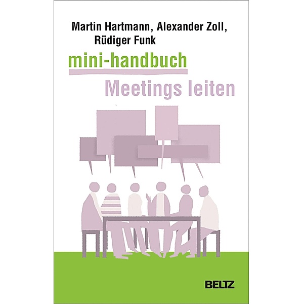 Mini-Handbuch Meetings leiten, Martin Hartmann, Alexander Zoll, Rüdiger Funk