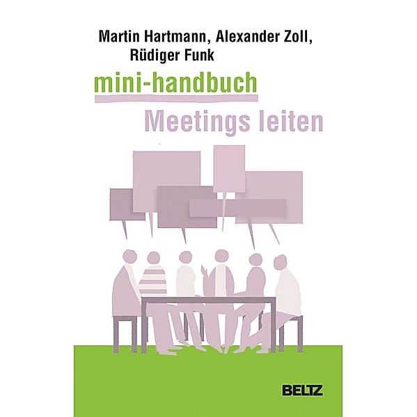 Mini-Handbuch Meetings leiten, Martin Hartmann, Alexander Zoll, Rüdiger Funk