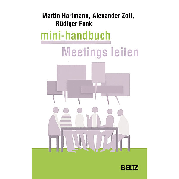 Mini-Handbuch Meetings leiten, Martin Hartmann, Alexander Zoll, Rüdiger Funk