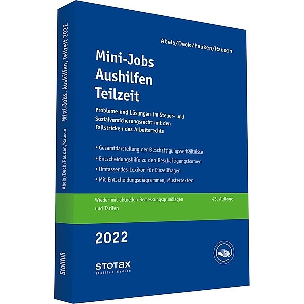 Mini-Jobs, Aushilfen, Teilzeit 2022, Andreas Abels, Thomas Pauken, Wolfgang Deck, Rainer Rausch