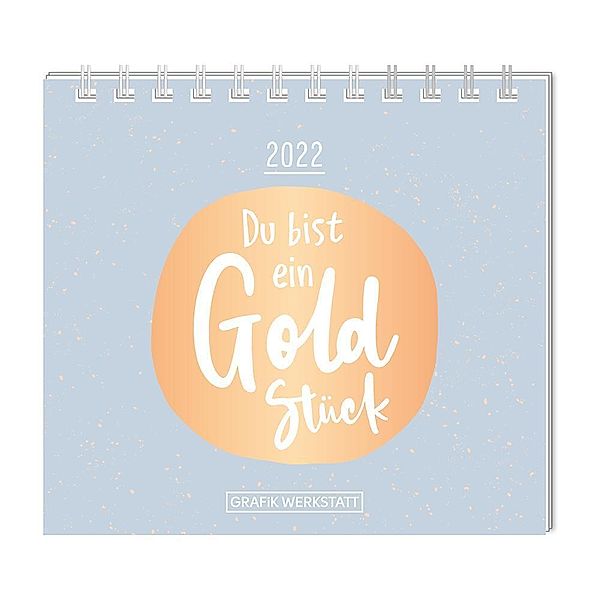 Mini-Kalender 2022 Du bist ein Goldstück