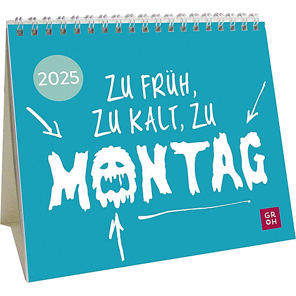 Mini-Kalender 2025: Zu früh, zu kalt, zu Montag