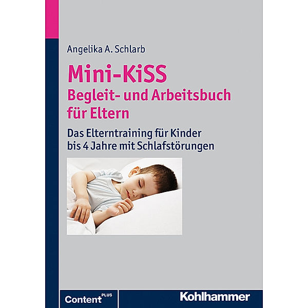 Mini-KiSS Begleit- und Arbeitsbuch für Eltern, Angelika A. Schlarb