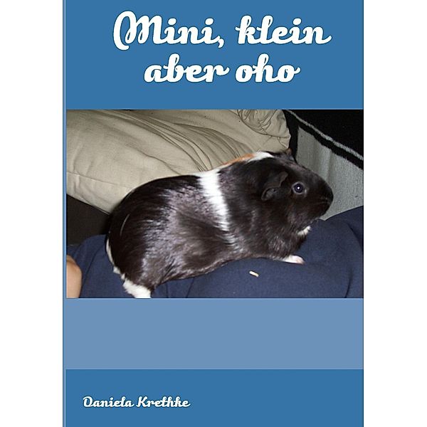 Mini, klein aber oho, Daniela Krethke