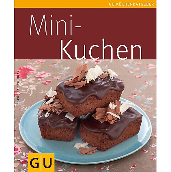 Mini-Kuchen / GU Küchenratgeber, Cornelia Schinharl