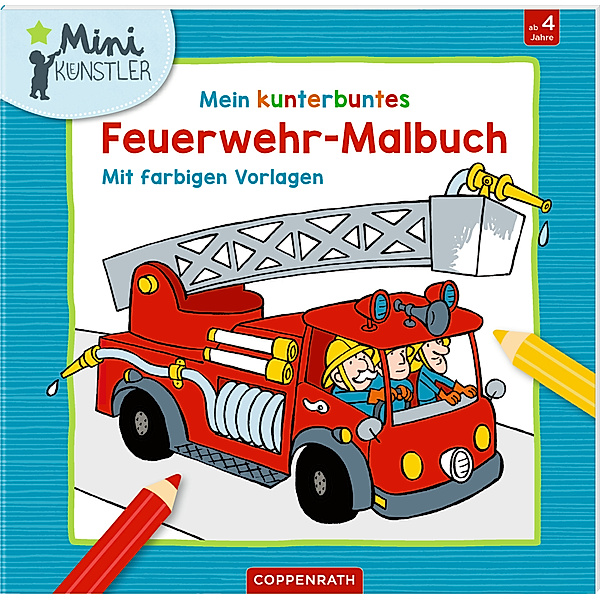 Mini-Künstler / Mein kunterbuntes Feuerwehr-Malbuch