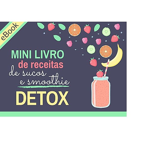 Mini Livro de Sucox Detox, Fernando Luiz Fernandes Siqueira