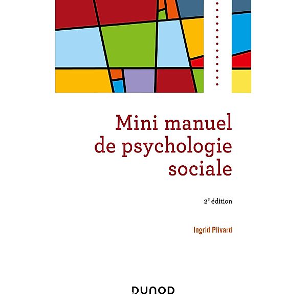 Mini manuel de psychologie sociale - 2e éd. / Mini Manuel, Ingrid Plivard