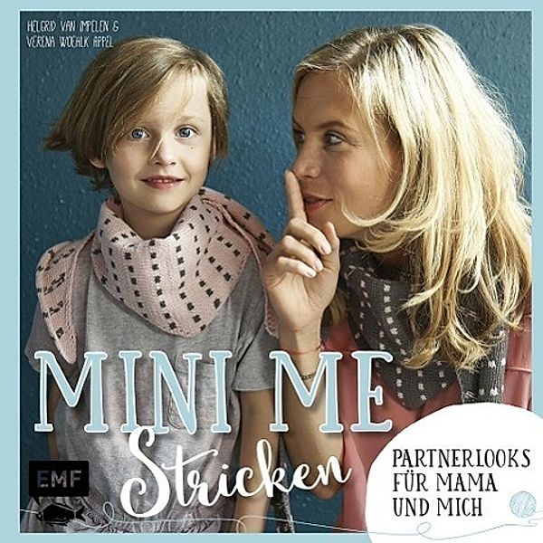 Mini-Me - Stricken, Helgrid van Impelen, Verena Woehlk Appel