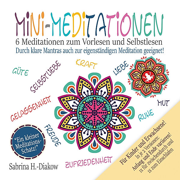 Mini-Meditationen - Meditationen für zwischendurch und zum Einschlafen, Sabrina Heuer-Diakow