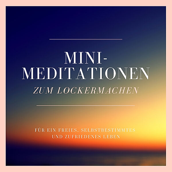 Mini-Meditationen zum Lockermachen, Patrick Lynen