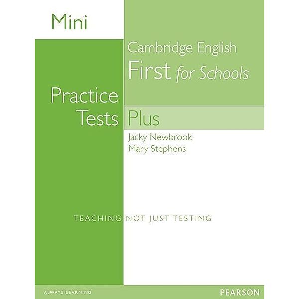 Mini Practice Tests Plus: Cambridge English First for Schools, Mary Stephens, Jacky Newbrook