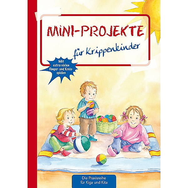 Mini-Projekte für Krippenkinder, Petra Ahrens, Monika Klages