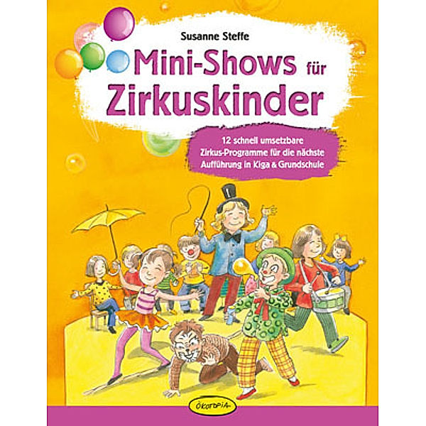 Mini-Shows für Zirkuskinder, Susanne Steffe