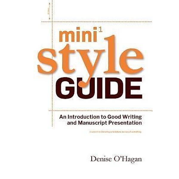 Mini Style Guide / Black Quill Press, Denise O'Hagan