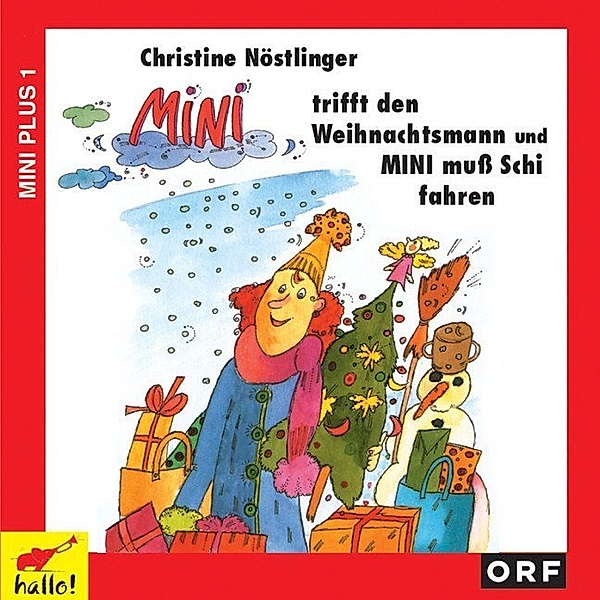 Mini trifft den Weihnachtsmann / Mini muß Schi fahren,1 Audio-CD, Christine Nöstlinger