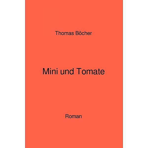 Mini und Tomate, Thomas Böcher