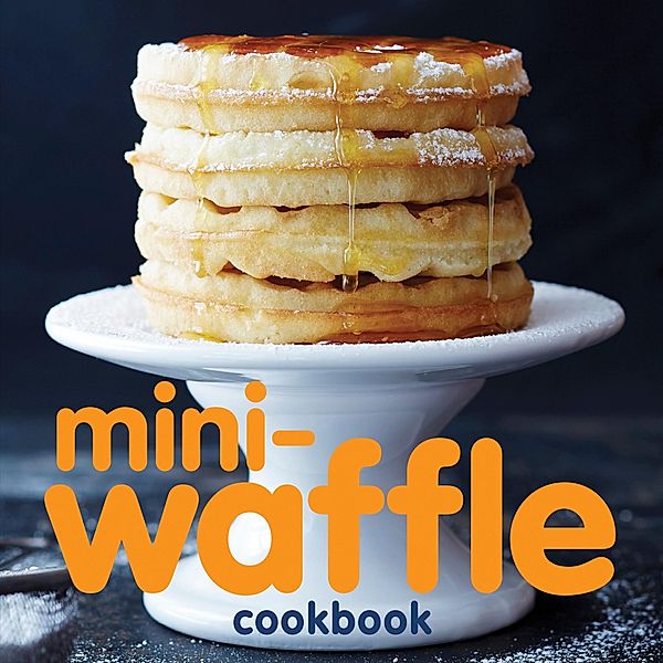 Mini-Waffle Cookbook / Andrews McMeel Publishing, LLC, Andrews Mcmeel Publishing