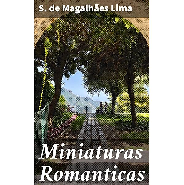 Miniaturas Romanticas, S. de Magalhães Lima