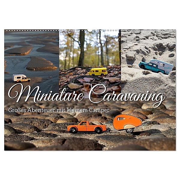 Miniature Caravaning: Großes Abenteuer mit kleinem Camper (Wandkalender 2025 DIN A2 quer), CALVENDO Monatskalender, Calvendo, Doris Krüger