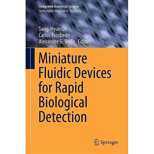Miniature Fluidic Devices for Rapid Biological Detection / Integrated Analytical Systems