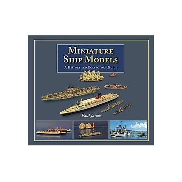 Miniature Ship Models, Paul Jacobs