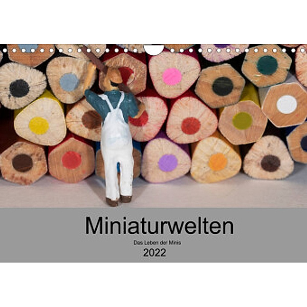 Miniaturen - Das Leben der Minis (Wandkalender 2022 DIN A4 quer), Jürgen Trimbach