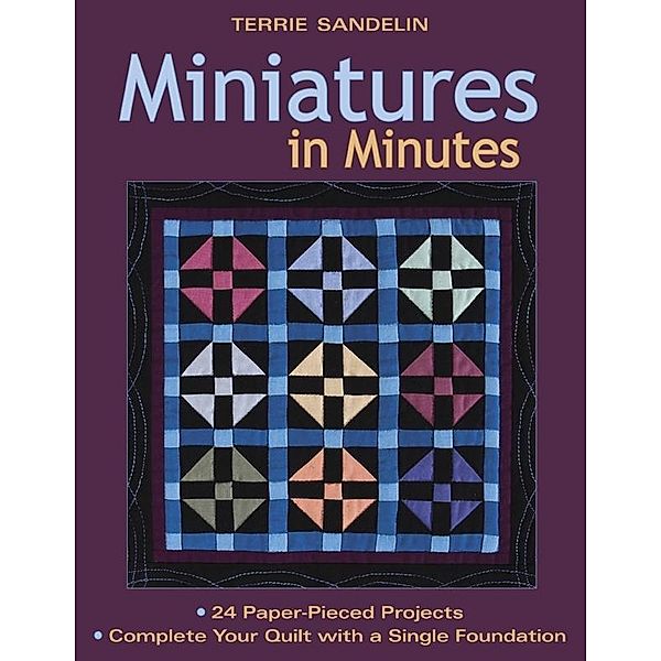 Miniatures In Minutes, Terrie Sandelin