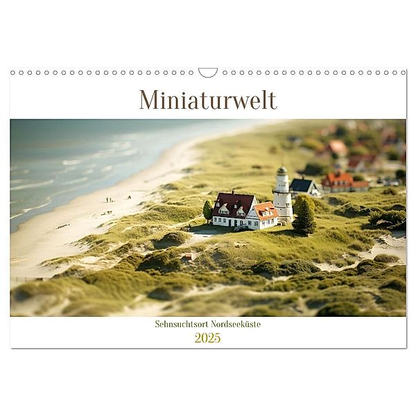 Miniaturwelt - Sehnsuchtsort Nordseeküste (Wandkalender 2025 DIN A3 quer), CALVENDO Monatskalender, Calvendo, Daniela Tapper