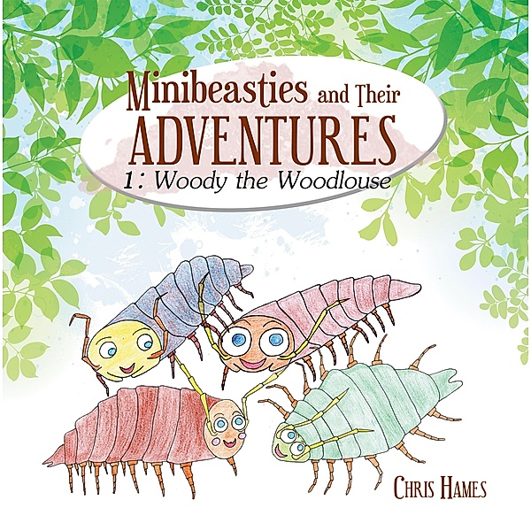 Minibeasties and Their Adventures, Chris Hames