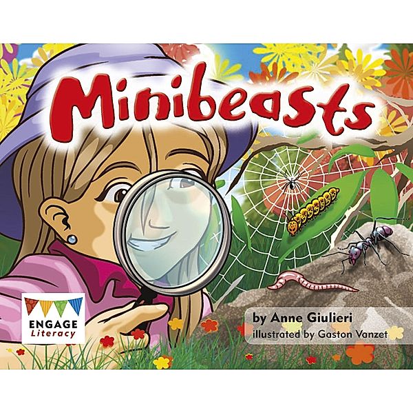 Minibeasts / Raintree Publishers, Anne Giulieri