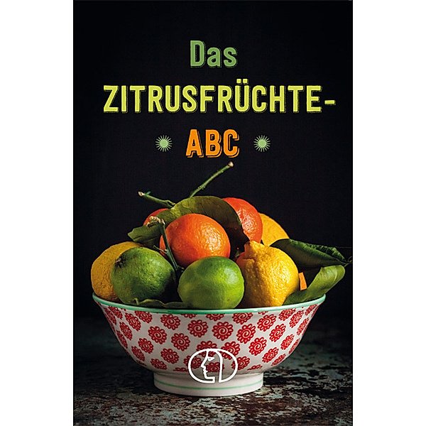 Minibibliothek / Das Zitrusfrüchte-ABC, Grit Nitzsche
