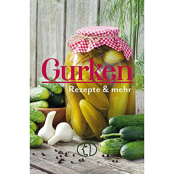 Minibibliothek / Gurken - Rezepte & mehr, Heike Mohr