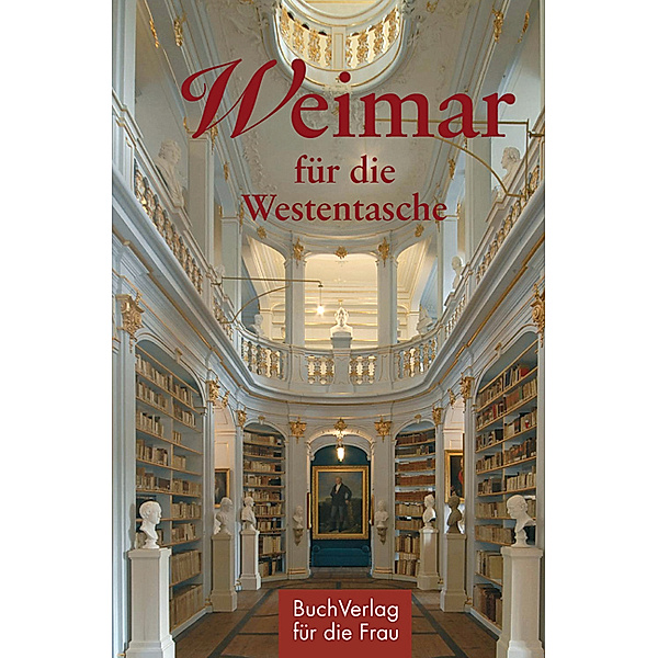 Minibibliothek / Weimar für die Westentasche, Christel Foerster