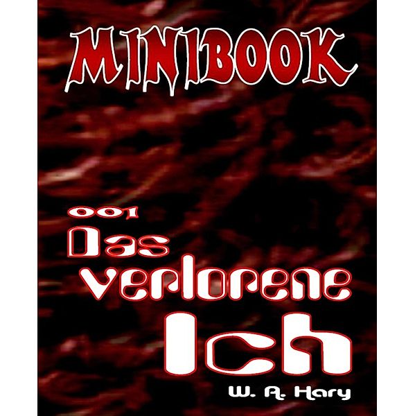MINIBOOK 001: Das verlorene Ich, W. A. Hary