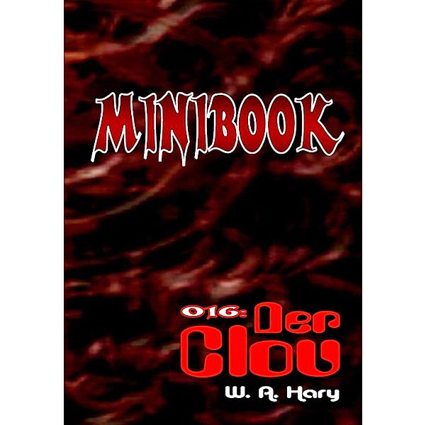 MINIBOOK 016: Der Clou / MINIBOOK Bd.16, Wilfried A. Hary