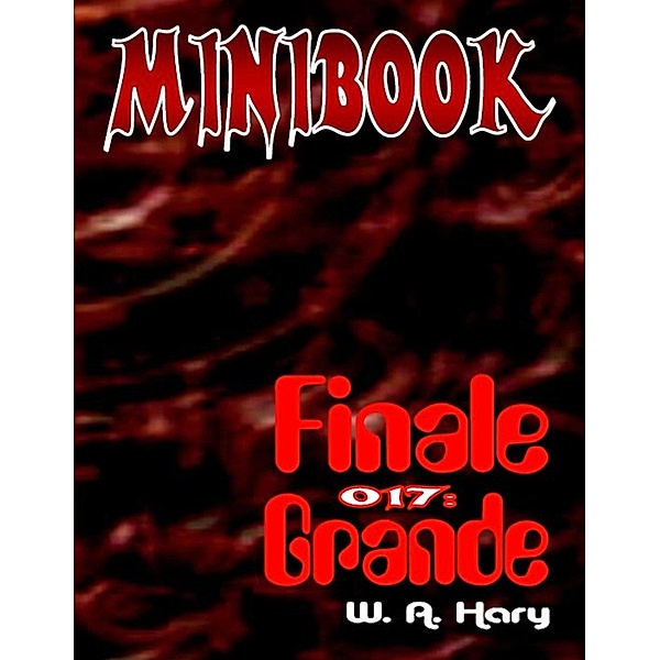MINIBOOK 017: Finale Grande, W. A. Hary