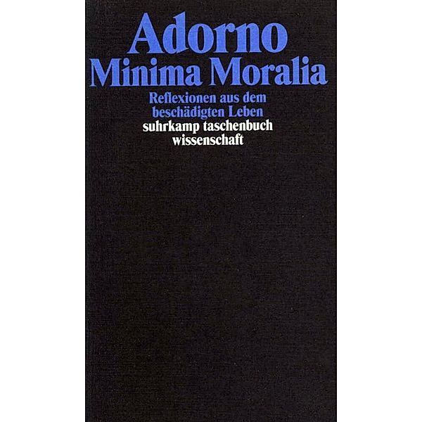 Minima Moralia, Theodor W. Adorno