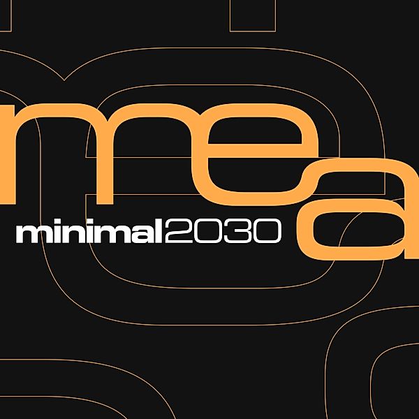 Minimal 2030, Mea