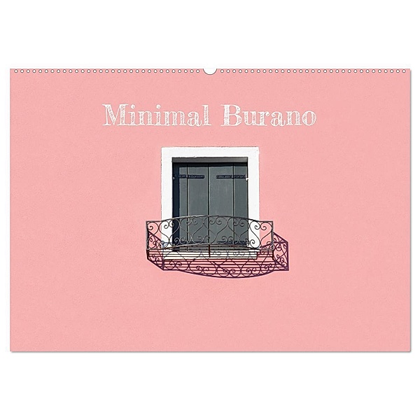 Minimal Burano (Wandkalender 2024 DIN A2 quer), CALVENDO Monatskalender, Mary Gregoropoulos