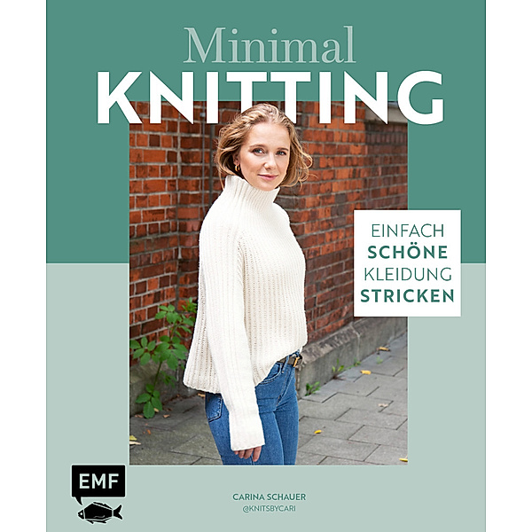 Minimal Knitting - Einfach schöne Kleidung stricken, Carina Schauer