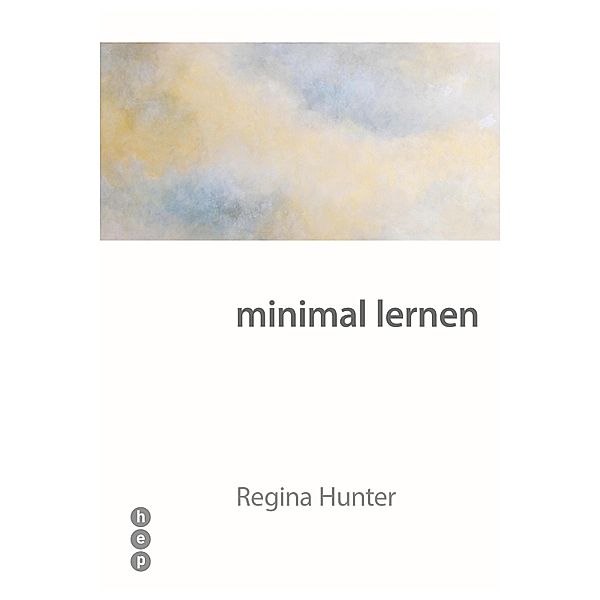 minimal lernen (E-Book), Regina Hunter